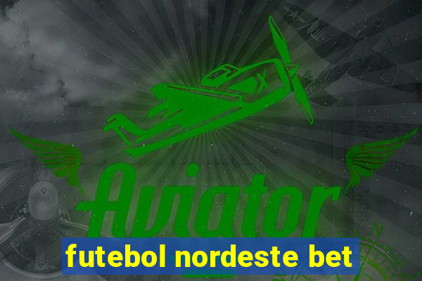 futebol nordeste bet